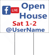 Load image into Gallery viewer, Facebook Live Open House Sign