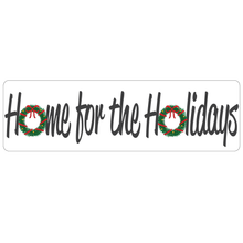 Load image into Gallery viewer, Home for the Holidays Real Estate Sign Rider