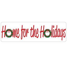 Load image into Gallery viewer, Home for the Holidays Real Estate Sign Rider